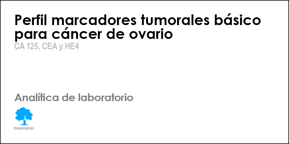 Perfil marcadores tumorales básico para cáncer de ovario