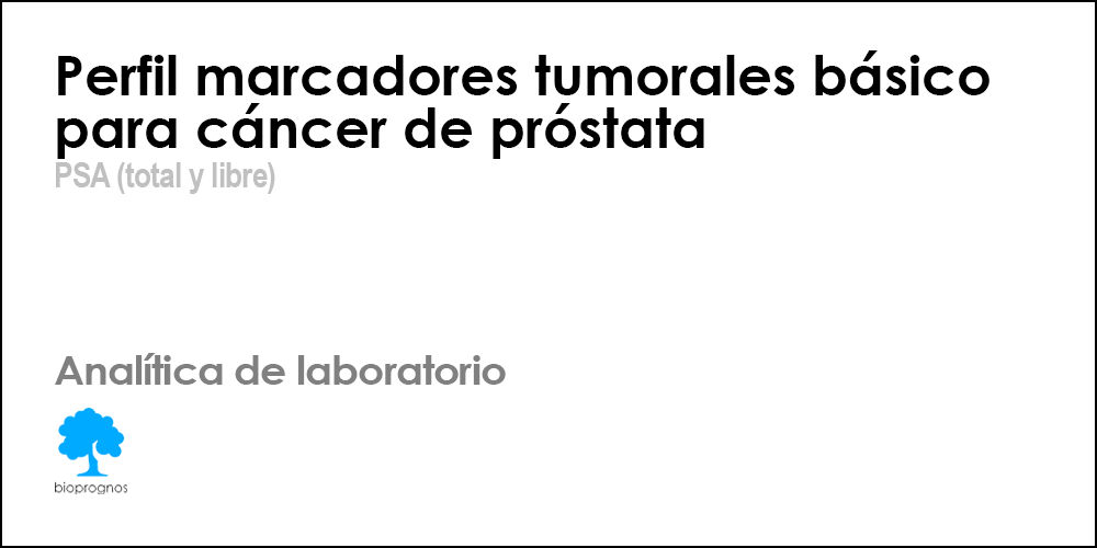 Perfil marcadores tumorales básico para cáncer de próstata